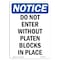 Signmission OSHA Notice Sign, 10" H, 7" W, Rigid Plastic, Do Not Enter Without Platen Blocks Sign, Portrait OS-NS-P-710-V-11264 - alternate 1